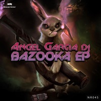 Bazooka - EP - Ángel García Dj