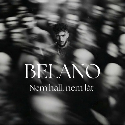 NEM HALL, NEM LÁT - Single