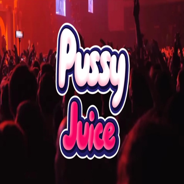 P***y Juice (feat. Vincent P)
