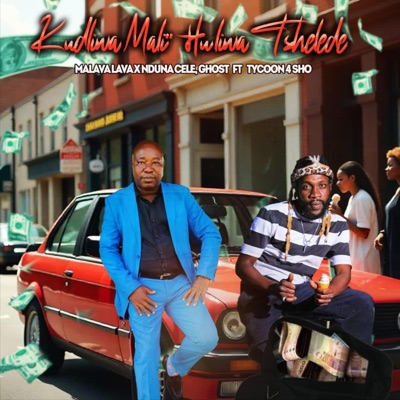 Kudliwa mali-Hu liwa tshelede (feat. Ma lavalava) - Single