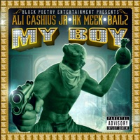 My Boy (feat. HK Meek & Bailz) - Single - Ali Cashius Jr