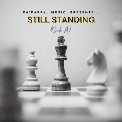 Fa'Darryl Music Presents...Still Standing (Side A)