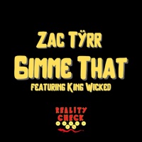 Gimme That (feat. king wicked) - Single - Zac Tÿrr
