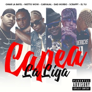 Capea La Liga (feat. Carvajal, El De La S, El Yu, Nietto Wow, Dad Morbo & Baby Rick)