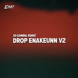 DROP ENAKEUNN V2