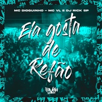 Ela Gosta de Refrão - Single - MC Dioguinho, MC VL & DJ RIK SP
