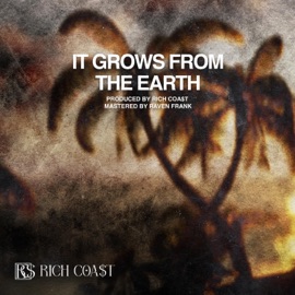 It Grows From The Earth RiCH COA$t