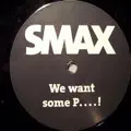 We Want Some P