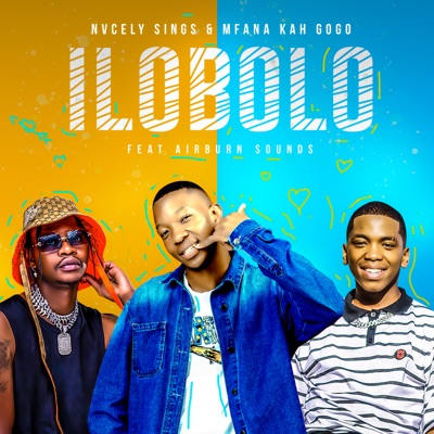 Ilobolo (feat. AirBurn Sounds) - Single