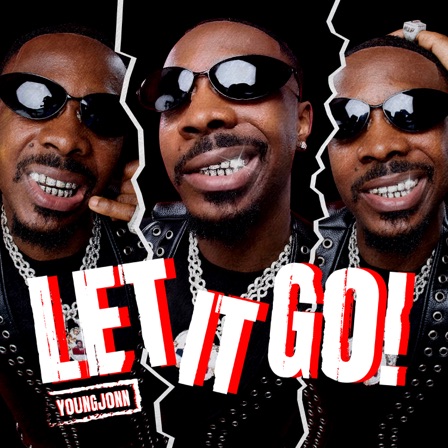 Let It Go — Young Jonn