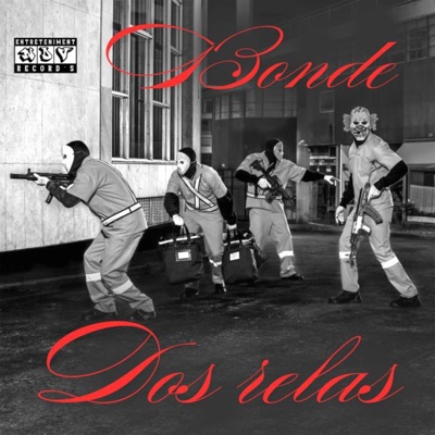 Bonde dos Relas - Single