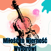 Miłość to Wierność Wyborowi