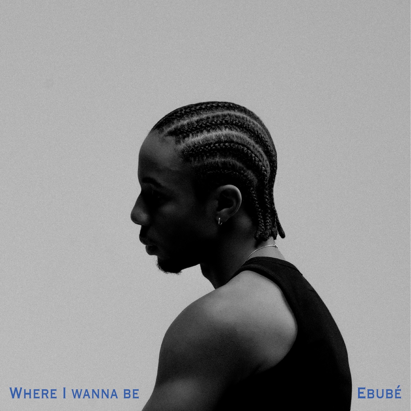 Ebube – Where I Wanna Be – Single (2025) [iTunes Match M4A]