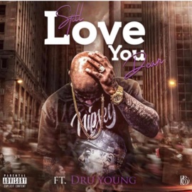 Still Love You Dear (feat. Dru Young) Getti GettDown