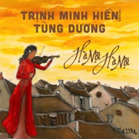 Hà Nội Hà Nội - Single - Trịnh Minh Hiền Violino, Lê Minh Sơn & Tùng Dương