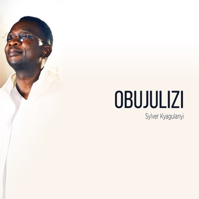 Song - Obujulizi - Sylver Kyagulanyi