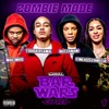 Zombie Mode (Bar Wars Cypher #12) [feat. Tooda Osama, Mac Moo, Buss4nani & Finea$$ Lanecia] - Single