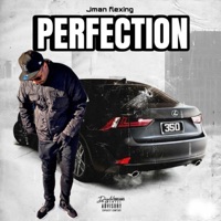 Perfection - Single - JMAN FLEXING
