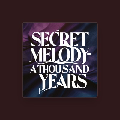 Listen to Secret Melody, watch music videos, read bio, see tour dates & more!