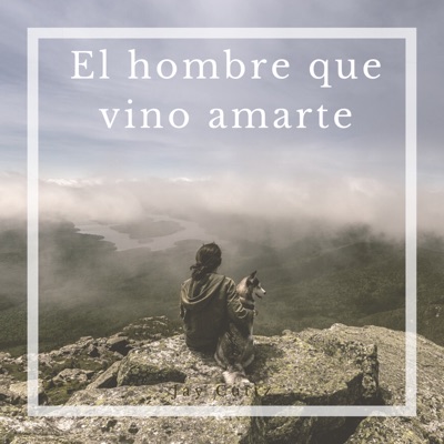 El Hombre Que Vino Amarte - Single