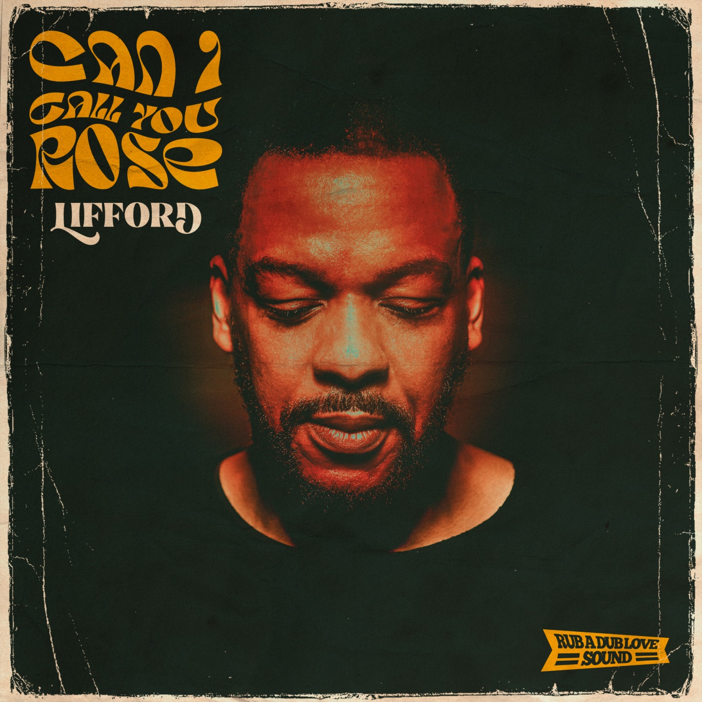 Lifford, RubaDubLove Sound - Can I Call You Rose