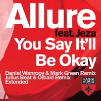 You Say It'll Be Okay (feat. Jeza) - EP - Allure