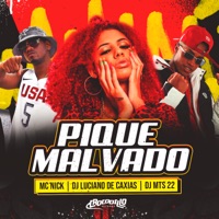 Pique Malvado - Single - Mc Nick, DJ LUCIANO DE CAXIAS & DJ Mts 22