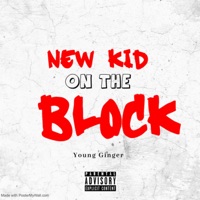 New Kid on the Block - Young GInger