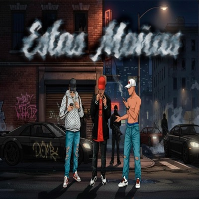 Estas Moñas (feat. Eriik EL doVle & EK Rapper) - Single