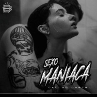Sexo Maniaca (feat. El Kasike, Bloodnigga twz & Bobby el Famosito) - Single - Callao Cartel