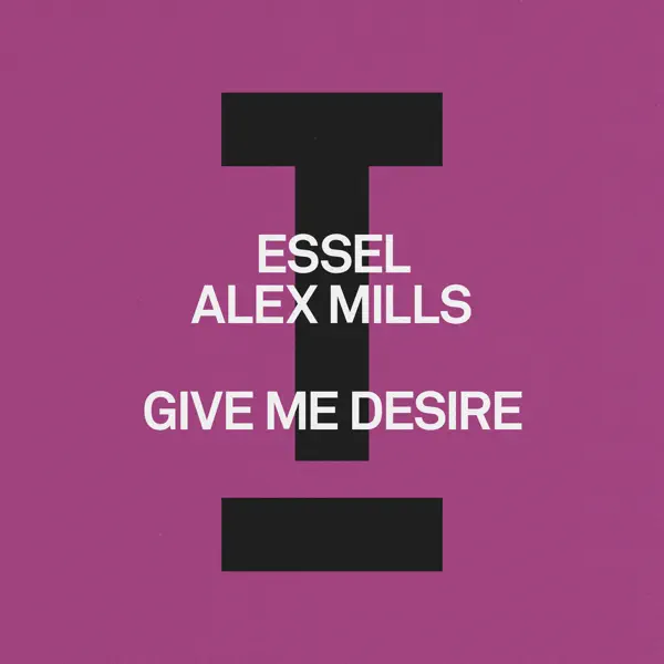 Give Me Desire by ESSEL & Alex Mills – Apple Music