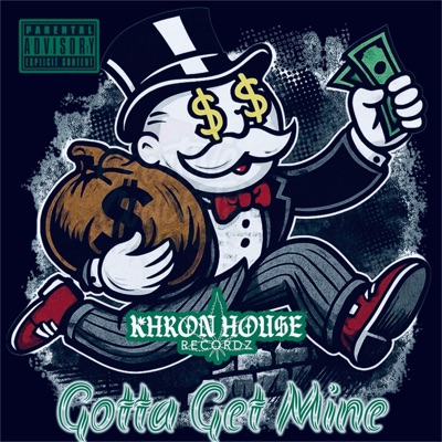 Gotta Get Mine (Raidz805 & Rigamortus) - Single