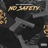 No Safety