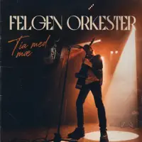 Tia med mæ — Felgen Orkester