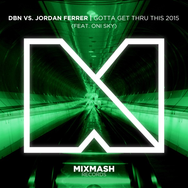 Gotta Get Thru This 2015 (feat. Oni Sky) - EP