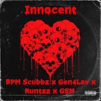 Innocent (feat. BPM Scubbz, Gen4Lav & G$M) - Single - Runtzz