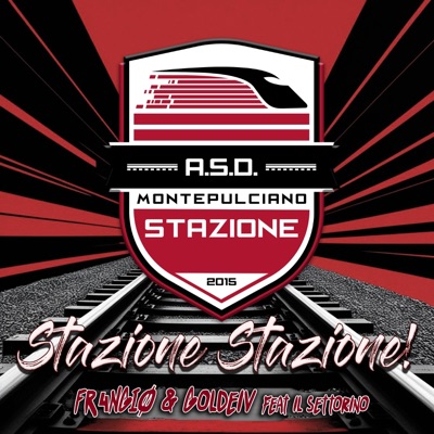 Stazione Stazione! (feat. Goldeiv & Il Settorino) - Single