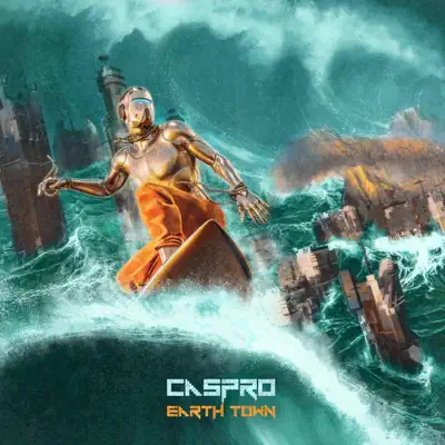 Listen to Earth Town by Caspro