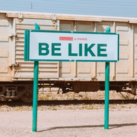 Be Like Chapta5ive & Phrv