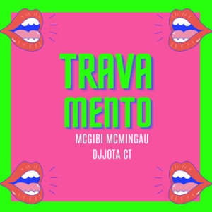 Travamento (feat. Mc Mingau & DJ JOTA CT)