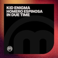 In Due Time - Single - Homero Espinosa & Kid Enigma