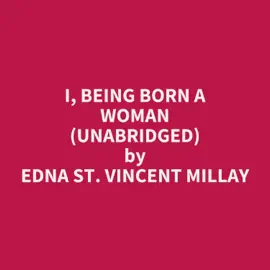 I, Being Born a Woman (Unabridged)