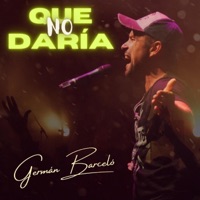 Que No Daría - Single - Germán Barceló