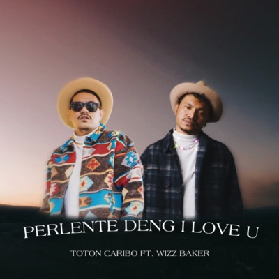 Parlente Deng I Love You (feat. Wizz Baker) - Single