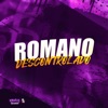 Romano Descontrolado (feat. MC baiano) - Single