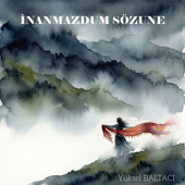 İNANMAZDUM SÖZUNE