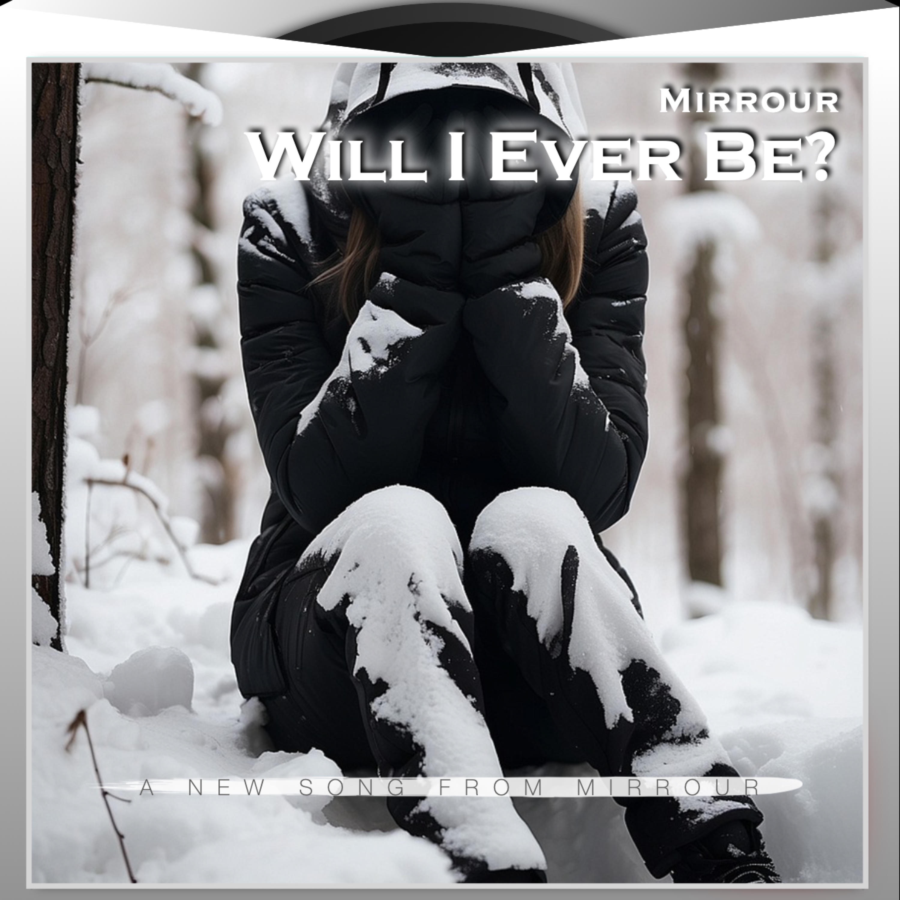 Will I Ever Be? - Single