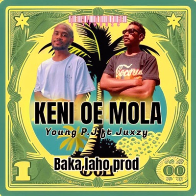 KENI OE MOLA (Juxzy & Young P.J) - Single
