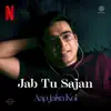 Jab Tu Sajan