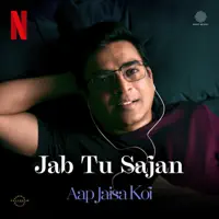 Jab Tu Sajan — Rochak Kohli, Mohit Chauhan, Gurpreet Saini